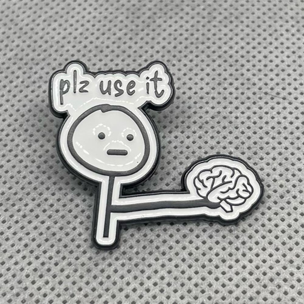 Plz Use It Enamel Pin